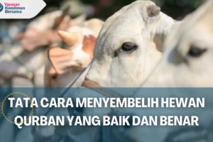 Cara Menyembelih Hewan Qurban yang Baik dan Benar