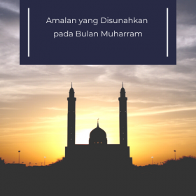 Amalan Bulan Muharram yang di Sunahkan