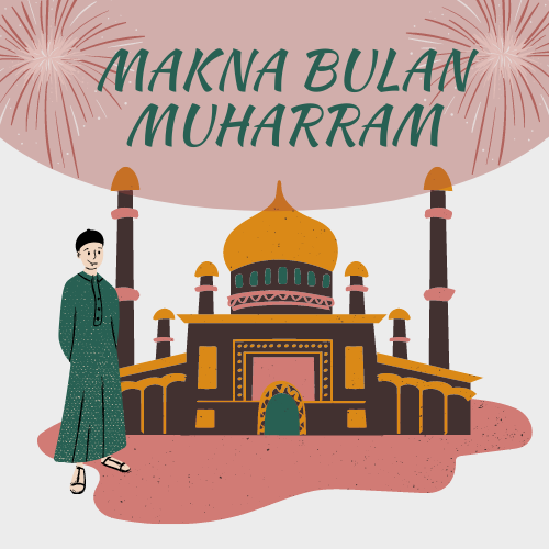 Makna Bulan Muharram yang Perlu Diketahui