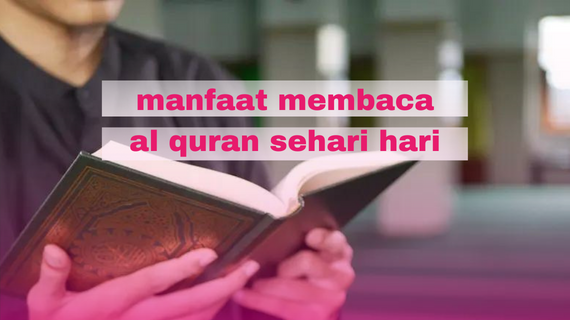 Manfaat Membaca Al-Qur’an Setiap Hari