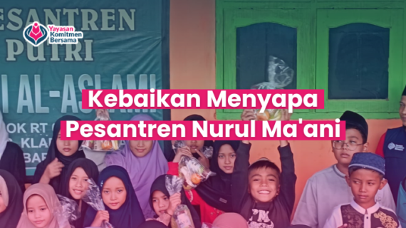 Bantuan Sosial untuk Pesantren Nurul Ma’ani