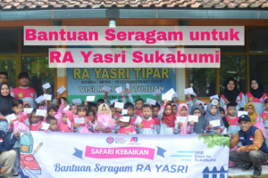 Berbagi Bantuan Seragam Untuk RA YASRI Sukabumi