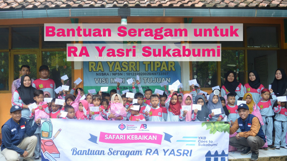 Berbagi Bantuan Seragam Untuk RA YASRI Sukabumi