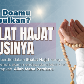 Doa Belum Terkabul? Berikut Manfaat Dan Keajaiban Shalat Hajat