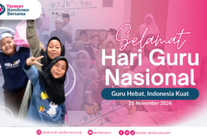 Selamat Hari Guru: Guru Hebat, Indonesia Kuat