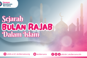 Sejarah Bulan Rajab Dalam Islam