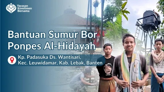 Pembuatan Sumur Bor untuk Ponpes Al-Hidayah, Lebak, Banten