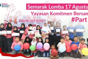 Rangkaian Kemeriahan 17 Agustus & Milad Yayasan Komitmen Bersama 2025: Tawa, Kreativitas, dan Kebersamaan yang Tak Terlupakan