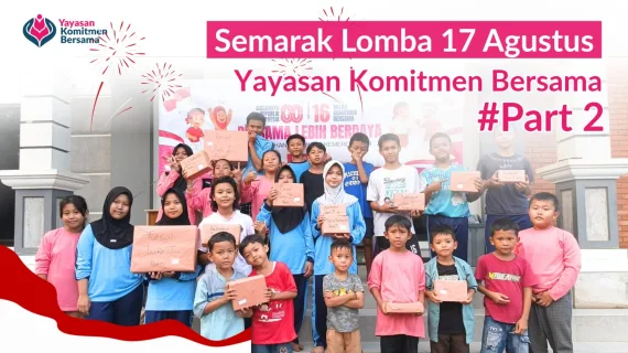 Keceriaan Lomba 17 Agustus Part 2: Keceriaan, Sportivitas, dan Kebersamaan Anak Yatim