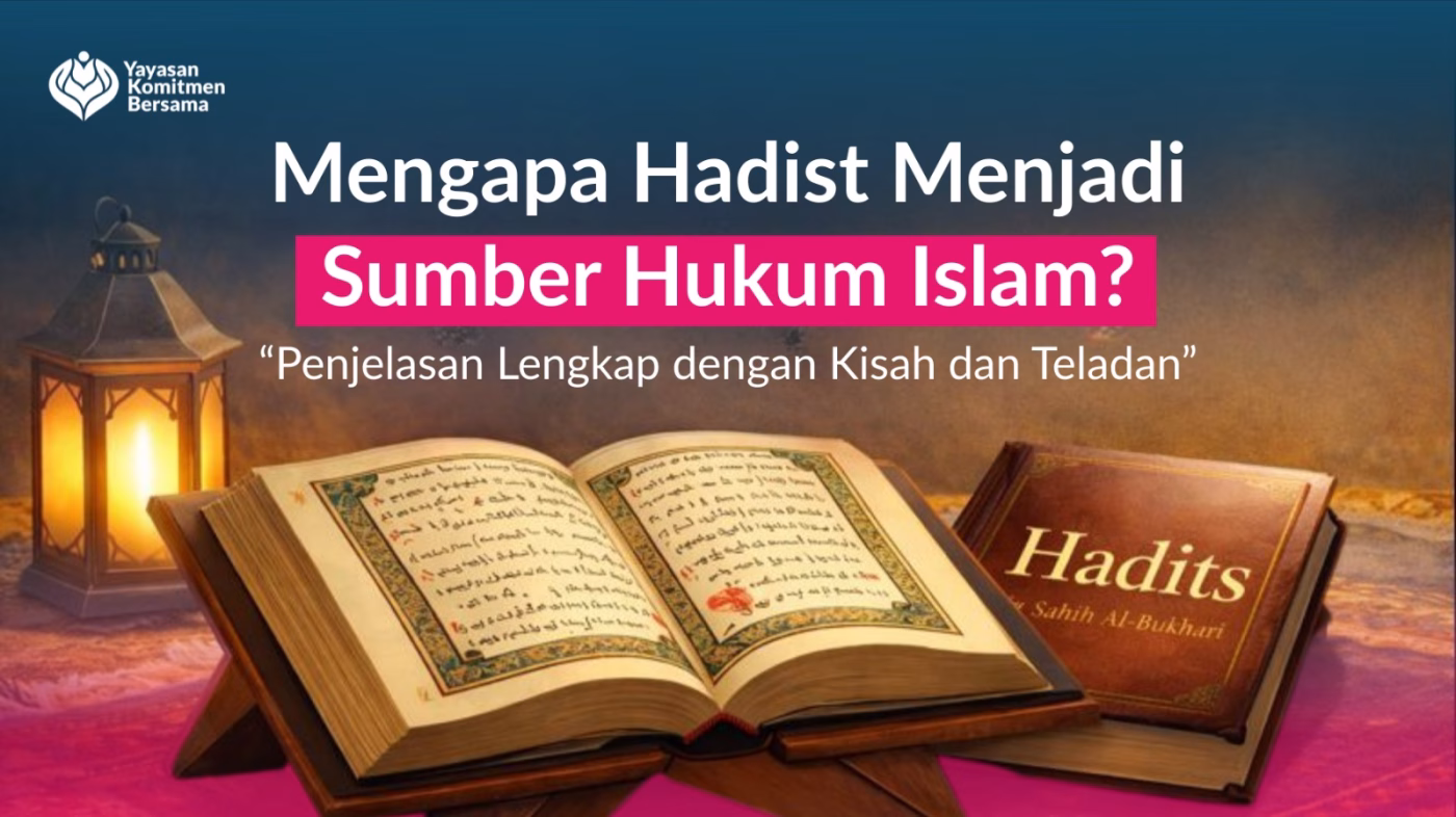 mengapa hadits menjadi sumber hukum Islam