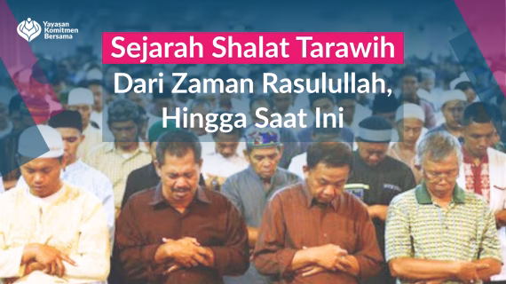 Sejarah Shalat Tarawih: Dari Zaman Rasulullah hingga Masa Khalifah Umar