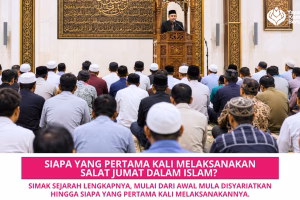 Siapa yang Pertama Kali Melaksanakan Salat Jumat dalam Islam? Ini Sejarah Lengkapnya